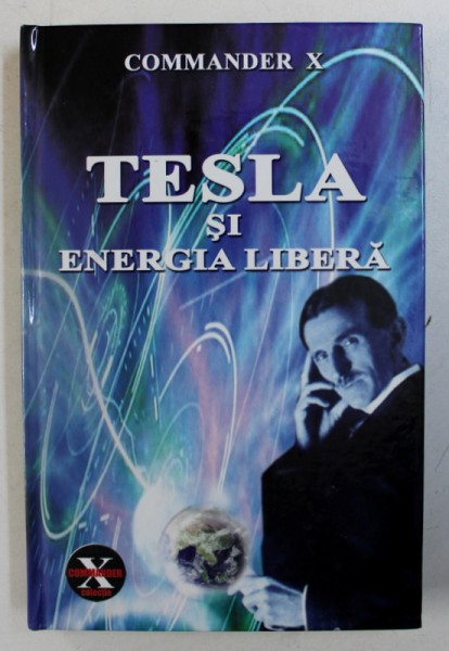 TESLA SI ENERGIA LIBERA de COMMANDER X , 2011