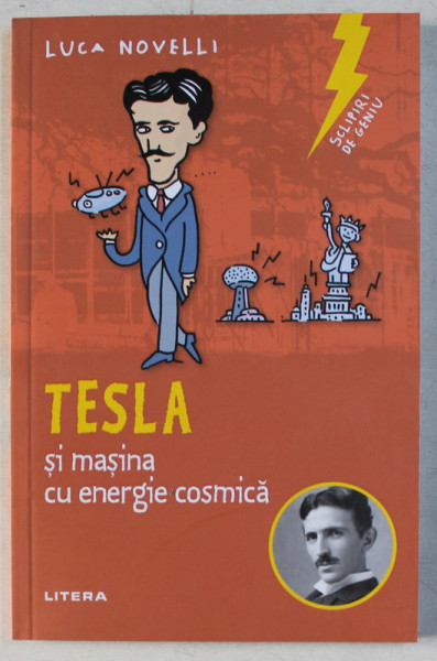 TESLA SI MASINA CU ENERGIE COSMICA de LUCA NOVELLI , 2020