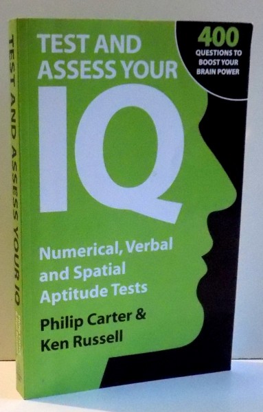 TEST AND ASSES YOUR YQ - NUMERICAL, VERBAL AND SPATIAL APTITUDE TESTS by PHILIP CARTER & KEN RUSSELL , 2008