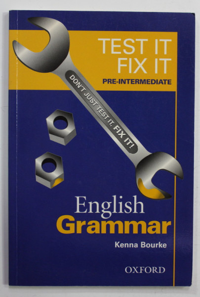 TEST IT , FIX IT - PRE - INTERMEDIATE - ENGLISH GRAMMAR by KENNA BOURKE , 2003