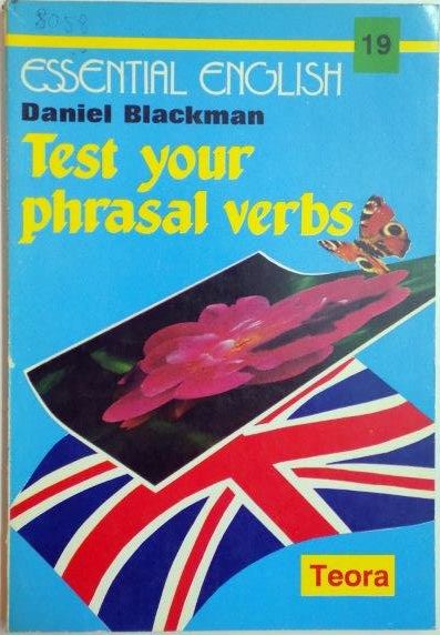 TEST YOUR PHRASAL VERBS de DANIEL BLACKMAN , 1995