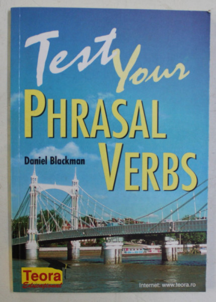 TEST YOUR PHRASAL VERBS de DANIEL BLACKMAN , 1999