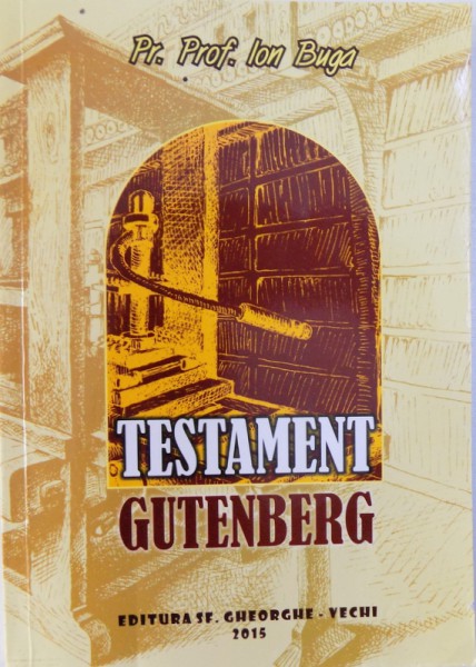 TESTAMENT GUTENBERG de PR, PROF. ION BUGA , 2015