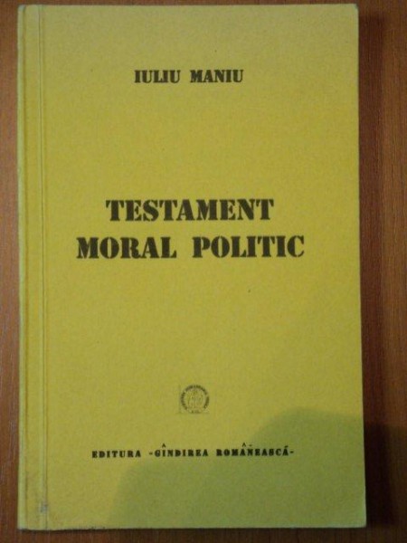 TESTAMENT MORAL POLITIC- IULIU MANIU