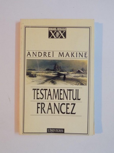 TESTAMENTUL FRANCEZ de ANDREI MAKINE , 1997