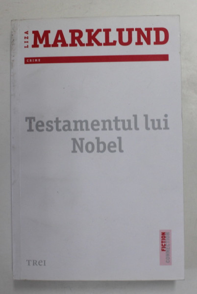 TESTAMENTUL LUI NOBEL de LIZA MARKLUND , 2013