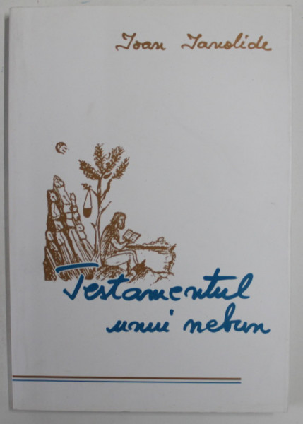 TESTAMENTUL UNUI NEBUN de IOAN IANOLIDE , 2015