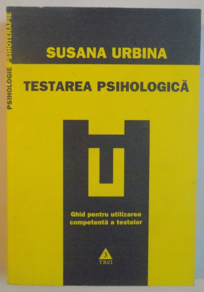 TESTAREA PSIHOLOGICA , ASPECTE ESENTIALE ALE TESTARII PSIHOLOGICE , 2009