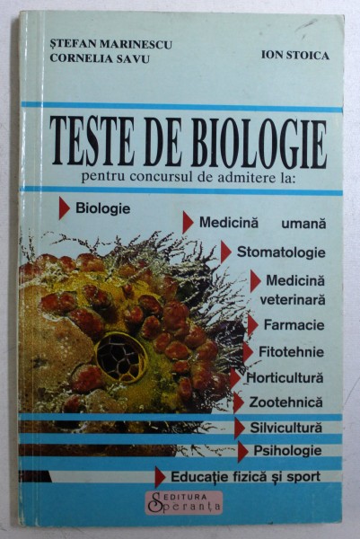 TESTE DE BIOLOGIE PENTRU ADMITERE de STEFAN MARINESCU ...ION STOICA