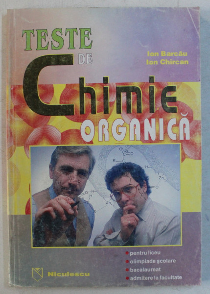 TESTE DE CHIMIE ORGANICA de ION BARCAU , ION CHIRCAN , 1998