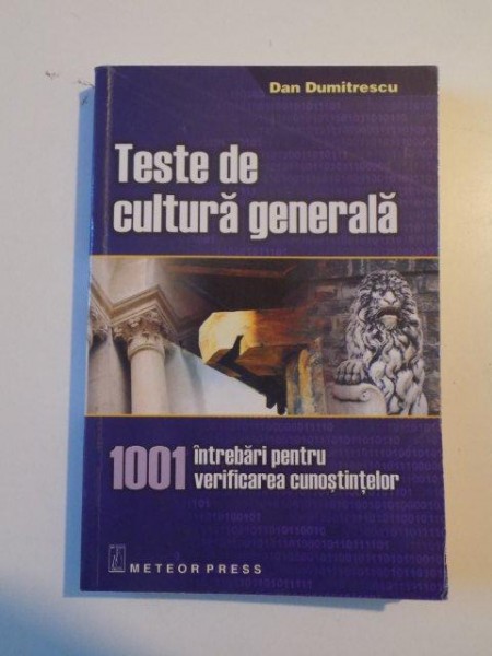 TESTE DE CULTURA GENERALA de DAN DUMITRESCU