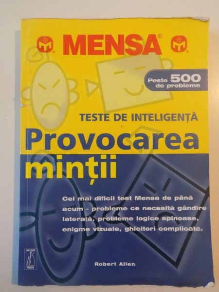 TESTE DE INTELIGENTA , PROVOCAREA MINTII , PESTE 500 DE PROBLEME de ROBERT ALLEN , 2007