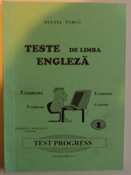 TESTE DE LIMBA ENGLEZA , de FULVIA TURCU 1998