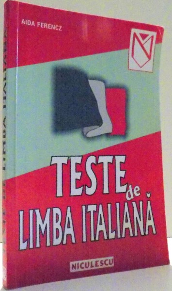 TESTE DE LIMBA ITALIANA de AIDA FERENCZ , 2002 * PREZINTA URME DE INDOIRE