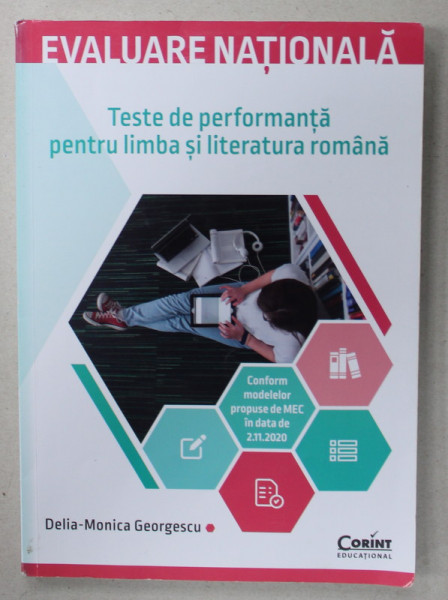 TESTE DE PERFORMANTA PENTRU LIMBA SI LITERATURA ROMANA , de DELIA - MONICA GEORGESCU , EVALUARE NATIONALA , ANII '2000