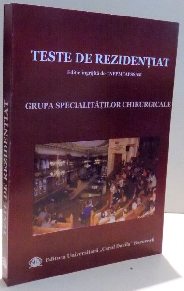 TESTE DE REZIDENTIAT , GRUPA SPECIALITATILOR CHIRURGICALE , 2003