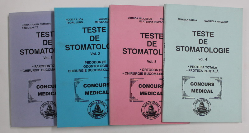 TESTE DE STOMATOLOGIE de HORIA - TRAIAN DUMITRIU ...GABRIELA IORDACHE , VOLUMELE I - IV , 1996 - 1999
