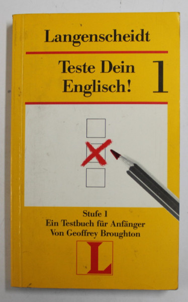 TESTE DEIN ENGLISH ! STUFE 1 - EIN TESTBUCH FUR ANFANGER von GEOFFREY BROUGHTON , 1993