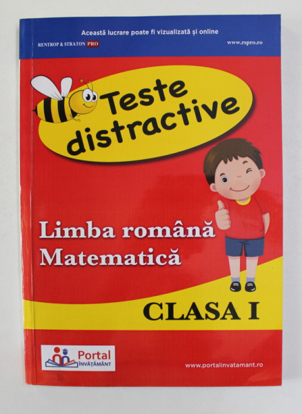 TESTE DISTRACTIVE DE LIMBA ROMANA SI MATEMATICA PENTRU CLASA I de ALINA - CARMEN ONCESCU si ROSICA DINCA , 2018