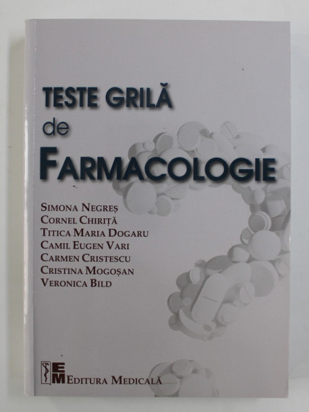 TESTE GRILA DE FARMACOLOGIE de SIMONA NEGRES ...VERONICA BLID , 2020