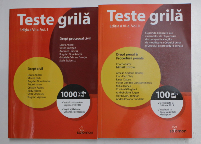 TESTE GRILA - DREPT PROCESUAL CIVIL / DREPT CIVIL / DREPT PENAL si PROCEDURA PENALA , VOLUMELE I - II , EDITIA A VI- A de LAURA ANDREI ...MIHAIL UDROIU , 2019