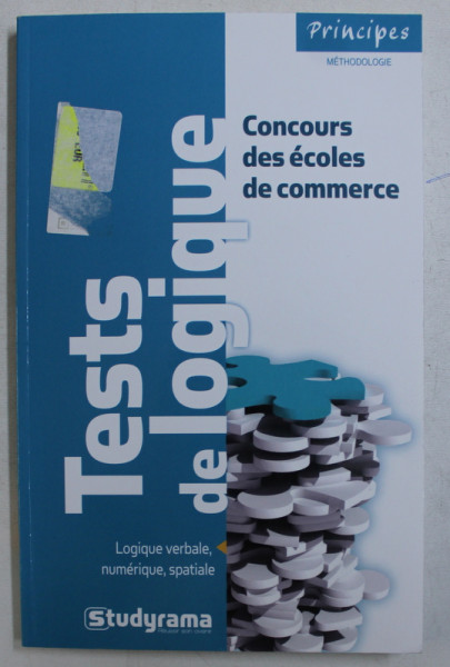 TESTS DE LOGIQUE AUX CONCOURS DES ECOLES DE COMMERCE par SABINE DUHAMEL , MARIE LORENE GINIES , ETC. , 2009