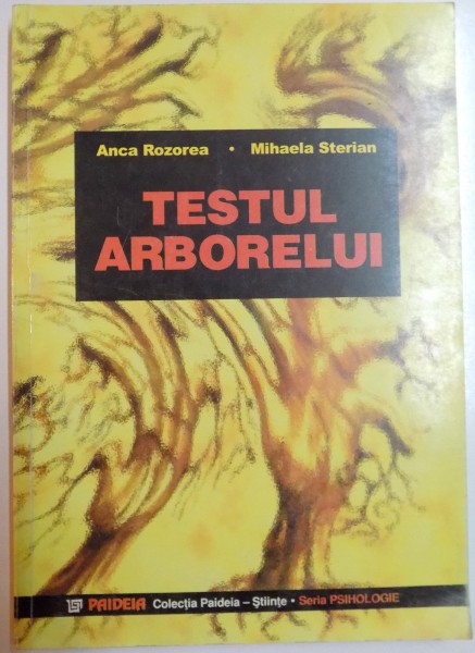 TESTUL ARBORELUI-ANCA ROZOREA , MIHAELA STERIAN  2000