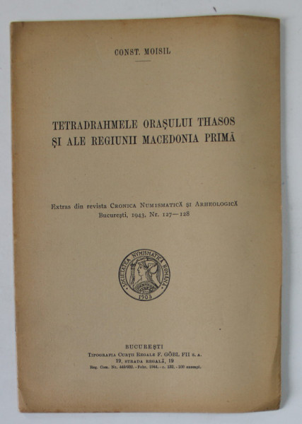 TETRADRAHMELE ORASULUI THASOS SI ALE REGIUNII MACEDONIA PRIMA de CONST. MOISIL , 1943