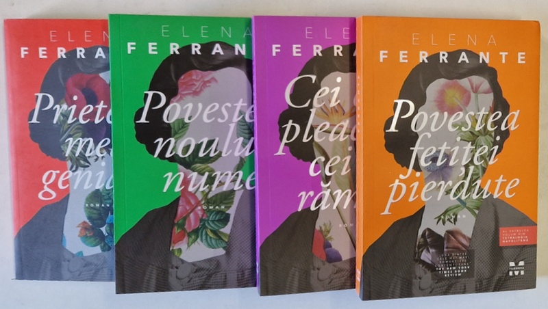 TETRALOGIA NAPOLITANA , VOLUMELE I - IV de ELENA FERRANTE , 2015 - 2017