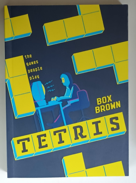TETRIS , THE GAMES PEOPLE PLAY by BOX BROWN , 2016 *BENZI DESENATE