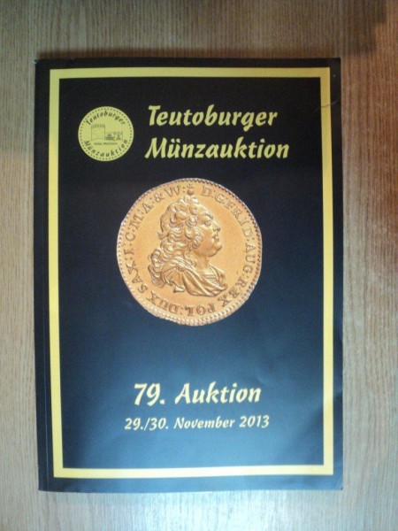 TEUTOBURGER MUNZAUKTION , CATALOG DE LICITATII PENTRU MONEZI , 29-30 NOIEMBRIE 2013
