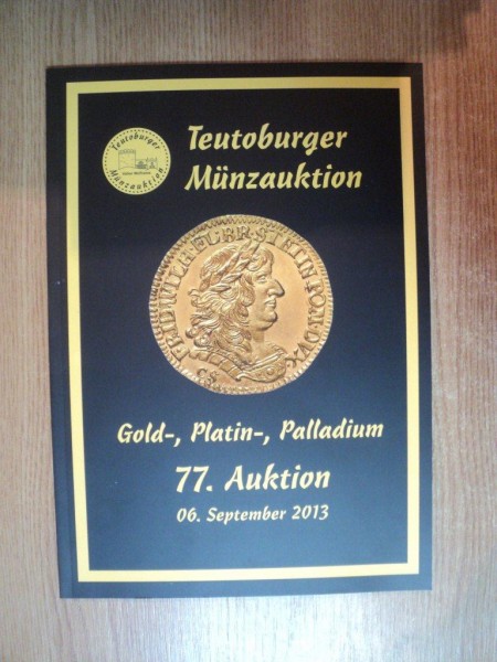 TEUTOBURGER MUNZAUKTION , GOLD , PLATIN , PALLADIUM , CATALOG DE LICITATII PENTRU MONEZI , 06 SEPTEMBRIE  2013