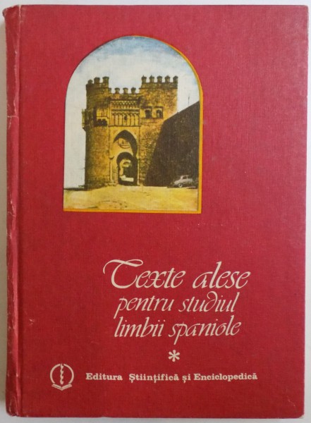 TEXTE ALESE PENTRU STUDIUL LIMBII SPANIOLE de SILVIA VASCAN , 1984