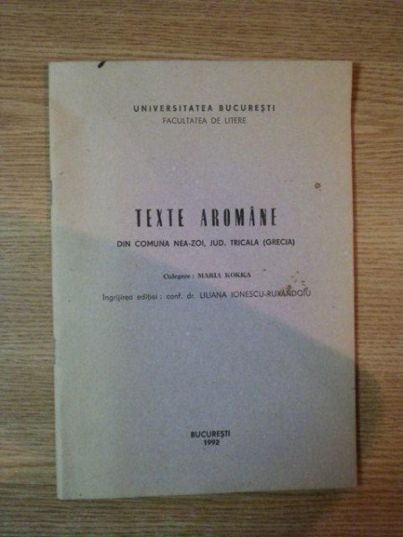 TEXTE AROMANE DIN COMUNA NEA-ZOI , JUD TRICALA (GRECIA) de MARIA KOKKA , 1992