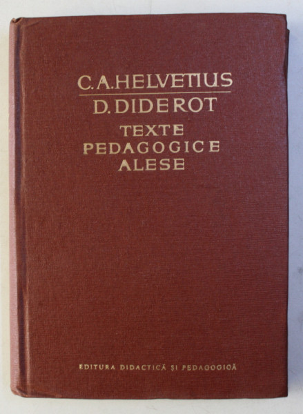 TEXTE PEDAGOGICE ALESE-C. A. HELVETIUS, D. DIDEROT  1964