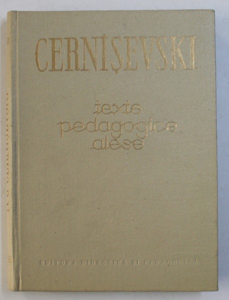 TEXTE PEDAGOGICE ALESE de CERNISEVSKI , 1968