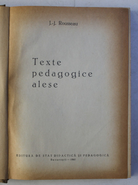 TEXTE PEDAGOGICE ALESE de J.J. ROUSSEAU  1960