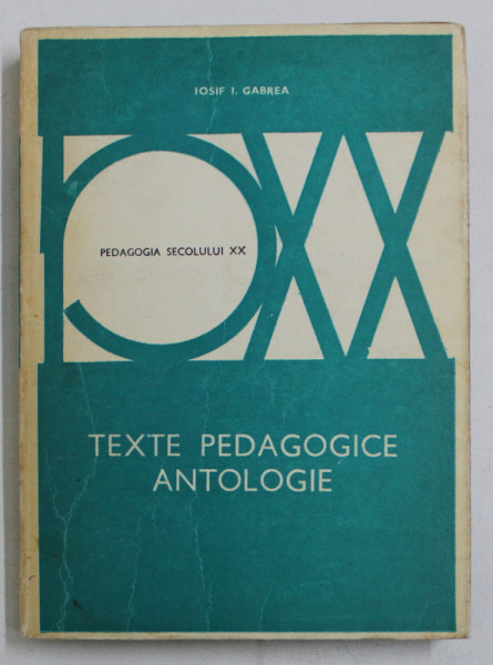 TEXTE PEDAGOGICE - ANTOLOGIE de IOSIF I. GABREA , 1980
