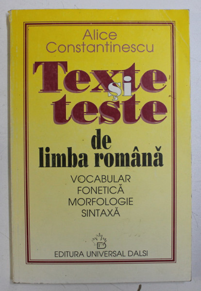 TEXTE SI TESTE DE LIMBA ROMANA de ALICE CONSTANTINESCU