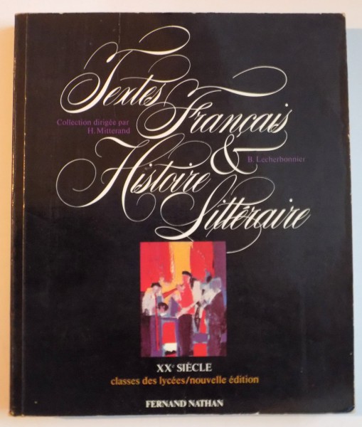 TEXTES FRANCAIS ET HISTOIRE LITTERAIRE XX SIECLE par BERNARD LECHERBONNIER , 1984