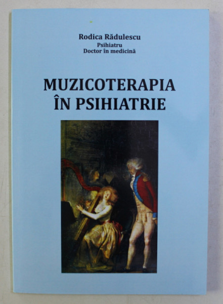 TEZA DE DOCTORAT - MUZICOTERAPIA IN PSIHIATRIE de VASILE PREDESCU , RODICA RADULESCU , 1993