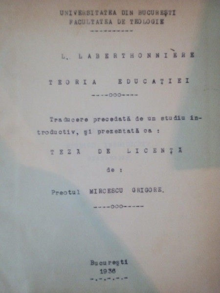 TEZA DE LICENTA , TEORIA EDUCATIE de PR. MIRCESCU GRIGORE , Bucuresti 1938
