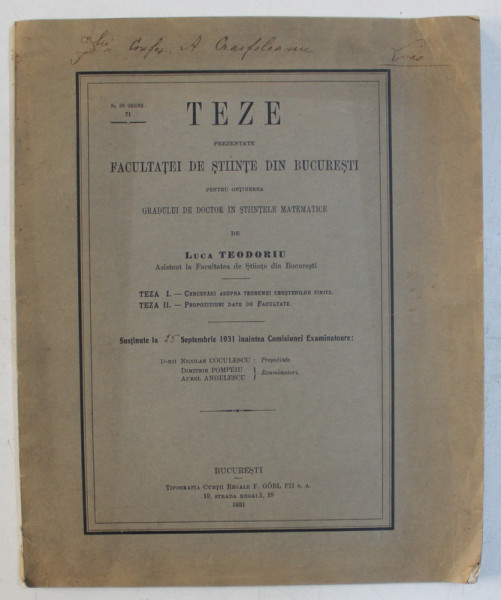 TEZE PREZENTATE FACULTATEI DE STIINTE DIN BUCURESTI PENTRU OBTINEREA GRADULUI DE DOCTOR IN STIINTELE MATEMATICE de LUCA TEODORIU , 1931