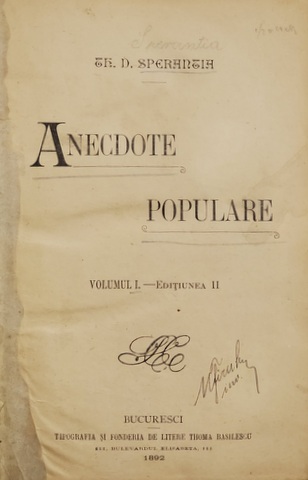 TH. D . SPERANTIA - ANECDOTE POPULARE , VOLUMUL . EDITIA II , 1892