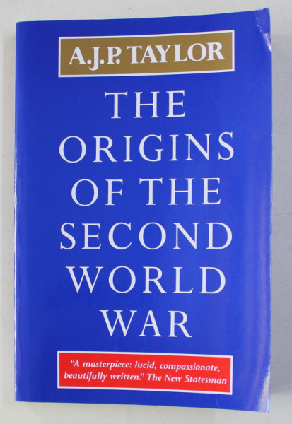 THE ORIGINS OF THE SECOND WORLD WAR by A.J. P. TAYLOR , 2005