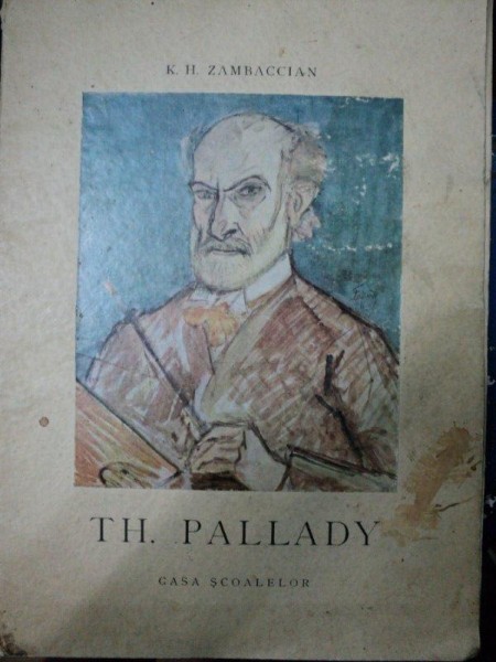 TH. PALLADY-  K.H. ZAMBACCIAN  1944, EDITIA I, 3050 EXEMPLARE *CONTINE DEDICATIA AUTORULUI CATRE CORNEL MEDREA
