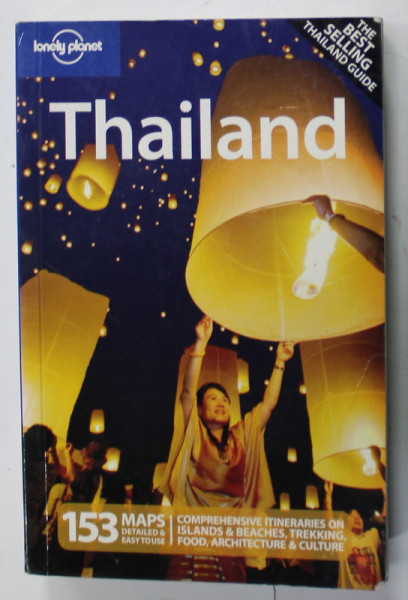 THAILAND , LONELY PLANET GUIDE by CHINA WILLIAMS ..BRANDON PRESSER , 2009