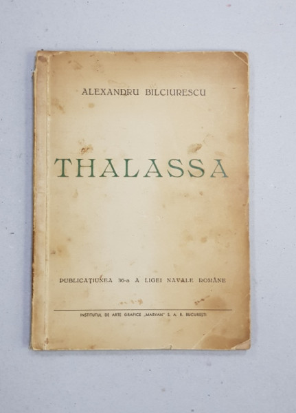 THALASSA, POEME de ALEXANDRU BILCIURESCU - BUCURESTI, 1939