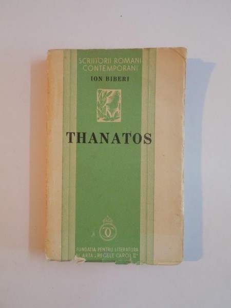THANATOS. PSIHOLOGIA MORTII de ION BIBERI , 1936 *PREZINTA SUBLINIERI IN TEXT