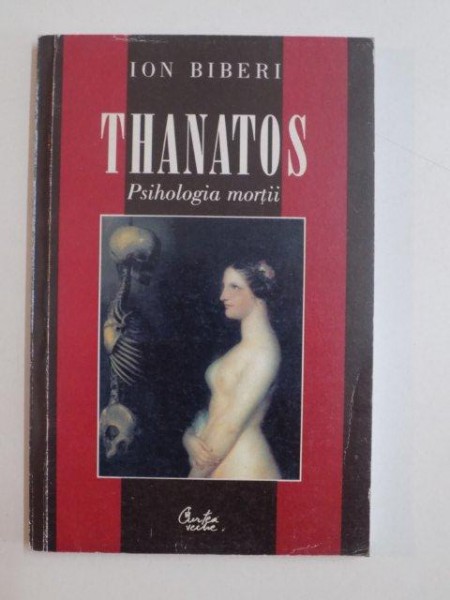 THANATOS , PSIHOLOGIA MORTII de ION BIBERI , 2000